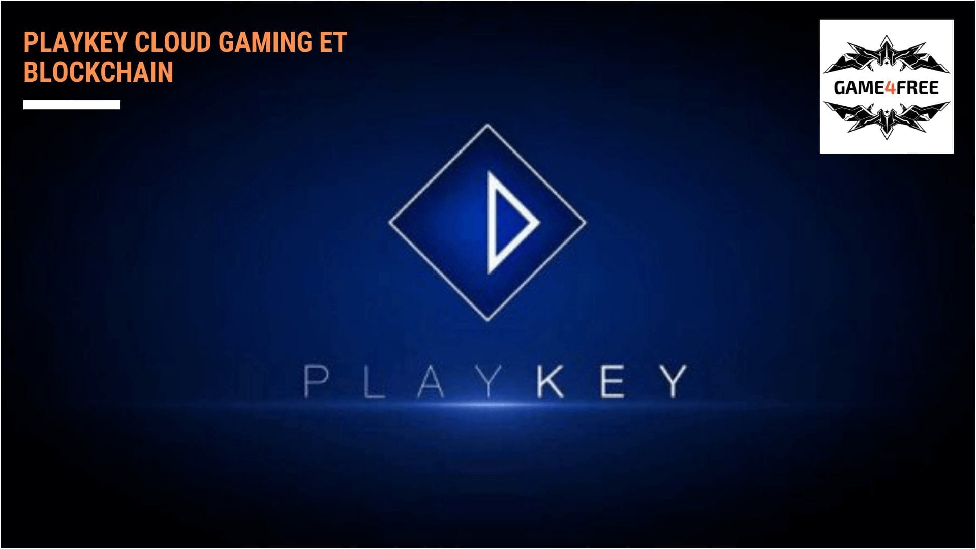 PlayKey Quand le Cloud Gaming rencontre la Blockchain